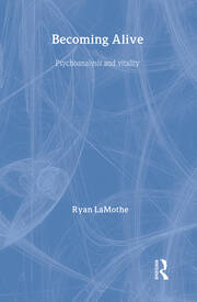Becoming Alive: Psychoanalysis and Vitality book cover
