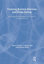 Treating Bulimia Nervosa and Binge Eating: An Integrated Metacognitive and Cognitive Therapy Manual book cover