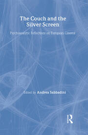 The Couch and the Silver Screen: Psychoanalytic Reflections on European Cinema book cover