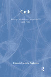 Guilt: Revenge, Remorse and Responsibility After Freud book cover