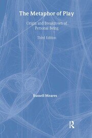 The Metaphor of Play: Origin and Breakdown of Personal Being book cover