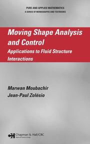 Moving Shape Analysis and Control: Applications to Fluid Structure Interactions book cover