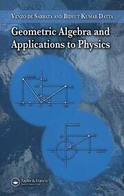Geometric Algebra and Applications to Physics book cover