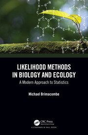 Likelihood Methods in Biology and Ecology: A Modern Approach to Statistics book cover