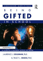 Being Gifted in School: An Introduction to Development, Guidance, and Teaching book cover
