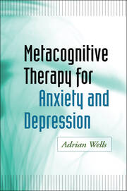 Metacognitive Therapy for Anxiety and Depression book cover