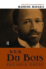 W. E. B. Du Bois: Black Radical Democrat book cover