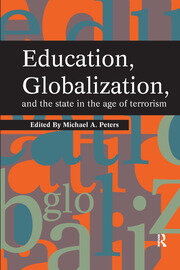 Education, Globalization and the State in the Age of Terrorism book cover
