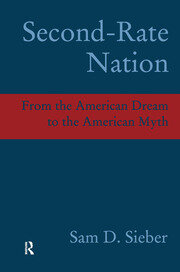 Second-Rate Nation: From the American Dream to the American Myth book cover