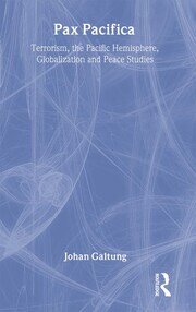 Pax Pacifica: Terrorism, the Pacific Hemisphere, Globalization and Peace Studies book cover