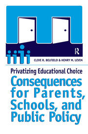 Privatizing Educational Choice: Consequences for Parents, Schools, and Public Policy book cover