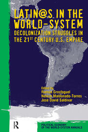 Latino/as in the World-system: Decolonization Struggles in the 21st Century U.S. Empire book cover