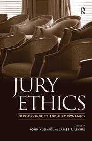 Jury Ethics: Juror Conduct and Jury Dynamics book cover