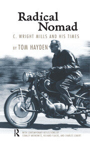 Radical Nomad: C. Wright Mills and His Times book cover