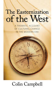 Easternization of the West: A Thematic Account of Cultural Change in the Modern Era book cover