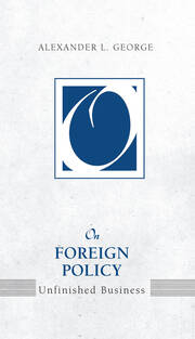On Foreign Policy: Unfinished Business book cover