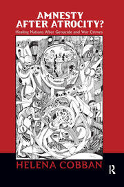 Amnesty After Atrocity?: Healing Nations After Genocide and War Crimes book cover