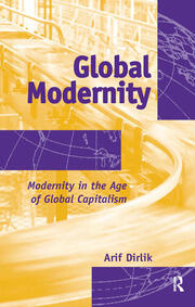 Global Modernity: Modernity in the Age of Global Capitalism book cover