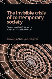 Invisible Crisis of Contemporary Society: Reconstructing Sociology's Fundamental Assumptions book cover