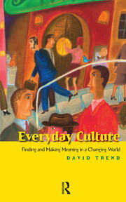 Everyday Culture: Finding and Making Meaning in a Changing World book cover