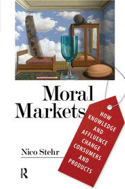 Moral Markets: How Knowledge and Affluence Change Consumers and Products book cover
