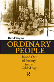 Ordinary People: In and Out of Poverty in the Gilded Age book cover