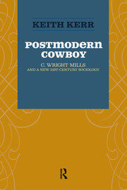 Postmodern Cowboy: C. Wright Mills and a New 21st-century Sociology book cover