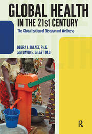 Global Health in the 21st Century: The Globalization of Disease and Wellness book cover