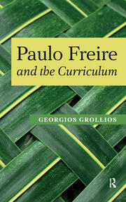 Paulo Freire and the Curriculum book cover