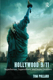 Hollywood 9/11: Superheroes, Supervillains, and Super Disasters book cover