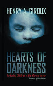 Hearts of Darkness: Torturing Children in the War on Terror book cover