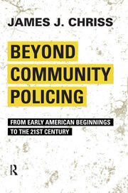 Beyond Community Policing: From Early American Beginnings to the 21st Century book cover
