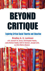 Beyond Critique: Exploring Critical Social Theories and Education book cover