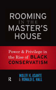 Rooming in the Master's House: Power and Privilege in the Rise of Black Conservatism book cover