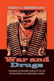 War and Drugs: The Role of Military Conflict in the Development of Substance Abuse book cover