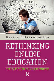 Rethinking Online Education: Media, Ideologies, and Identities book cover