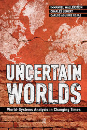 Uncertain Worlds: World-systems Analysis in Changing Times book cover