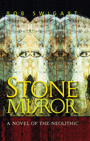 Stone Mirror: A Novel of the Neolithic book cover