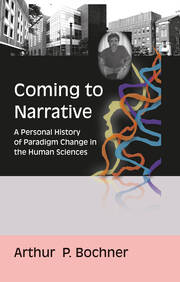 Coming to Narrative: A Personal History of Paradigm Change in the Human Sciences book cover