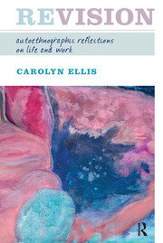 Revision: Autoethnographic Reflections on Life and Work book cover