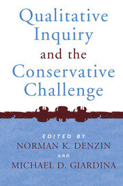 Qualitative Inquiry and the Conservative Challenge book cover