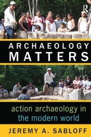 Archaeology Matters: Action Archaeology in the Modern World book cover