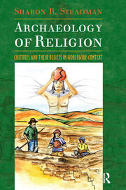 Archaeology of Religion: Cultures and their Beliefs in Worldwide Context book cover