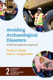 Avoiding Archaeological Disasters: Risk Management for Heritage Professionals book cover