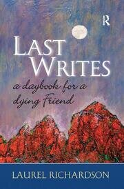 Last Writes: A Daybook for a Dying Friend book cover