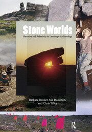Stone Worlds: Narrative and Reflexivity in Landscape Archaeology book cover