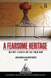 A Fearsome Heritage: Diverse Legacies of the Cold War book cover