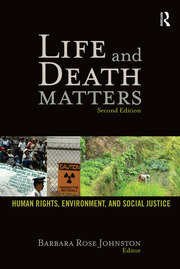 Life and Death Matters: Human Rights, Environment, and Social Justice, Second Edition book cover