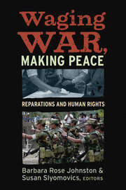Waging War, Making Peace: Reparations and Human Rights book cover