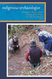 Indigenous Archaeologies: A Reader on Decolonization book cover